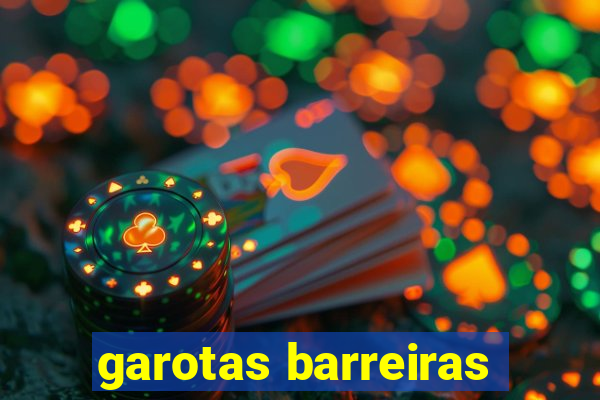 garotas barreiras